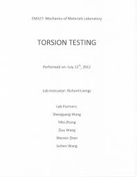 Because this lab is qualitative rather than quantitative, there are no calculation. Torsion Test Report