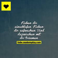 Neben Dir Einschlafen Neben Dir Aufwachen Und Dazwischen Mit Dir Traumen Schone Spruche Liebe Einschlafen Weisheiten
