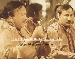 Lyrics Piyar Ankhiyan De Boohe Te Khalo Ke Nfak Quotes Nusrat Fateh Ali Khan Lyrics