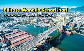 Sebelumnya kita telah banyak belajar tentang kosakata seperti : Bahasa Manado Sehari Hari Manado Baswara