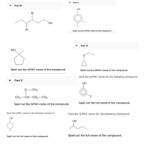 Solved Part Part B Oh Oh Br Spell Out The Iupac Name Of T Chegg Com