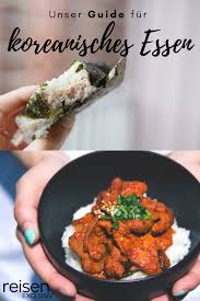 Kulinarik Auf Koreanisch Der Guide Fur Koreanisches Essen Reisen Exclusiv In 2020 Koreanisches Essen Essen Koreanische Kuche