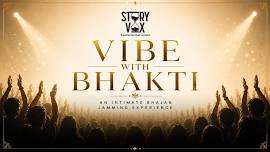 Vibe with Bhakti