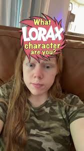 What lorax character are you filter? I got granny shes fhe bomb love h...