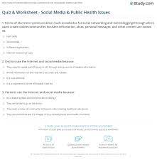 It's accessible through computers and smartphones for quick access to the l. Quiz Worksheet Social Media Public Health Issues Study Com