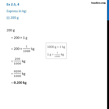 Похожие запросы для how many grams in a kilogram. Ex 2 5 4 Express In Kg I 200 G Ii 3470 G Iii 4 Kg 8 G