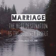 This inspiring marriage quote touches my heart. Marriage The Best Destination Is The Journey Itself Christian Marriage Quotes