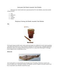 Cara memainkan tifa adalah dengan cara dipukul dengan bentuk fisik seperti tube. Alat Musik Tradisional Maluku