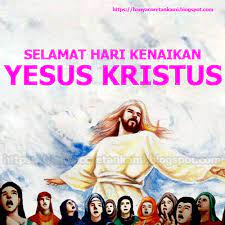 Ibadah hari raya kenaikan yesus kristus ke sorga gereja masehi injili di minahasa kamis, 21 mei 2020 pembacaan alkitab Selamat Hari Kenaikan Yesus Kristus Atau Kenaikan Isa Almasih Hanyacoretankami