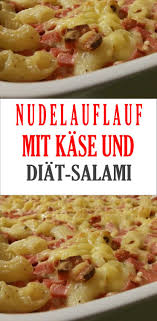 Nudelauflauf Mit Kase Und Diat Salami Noch Ein Super Leckeres Rezept Nach Dem Motto Was Das Haus Hergibt Gekochte Nudeln Nudelauflauf Lecker Kochen Nudel