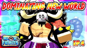 Level 1 To 1450 In Blox Fruits Dominating New World Ep 4 Youtube