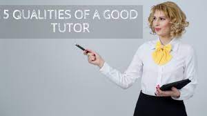 Top 5 Qualities Every Good Tutor Must Have | Thetuitionteacher