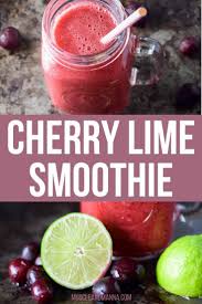 Cherry Lime Smoothie Delicious Tart And Healthy You Wouldn T Know It Since It Isn T A Gree Easy Fruit Smoothies Natural Detox Drinks Healthy Drinks Detox