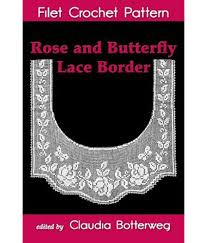 rose and butterfly lace border filet crochet pattern complete instructions and chart