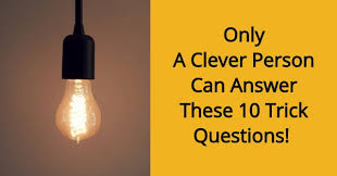 Oct 25, 2021 · people of all ages should be able to get involved in quizzes, whether they are young or old. Only A Clever Person Can Answer These 10 Trick Questions Quizpug