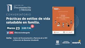 Registro para la reapertura gradual del sistema educativo de bogotá. Aprenda Como Llevar Estilos De Vida Saludable En Familia De Una Manera Divertida Y Sencilla Secretaria De Educacion Del Distrito