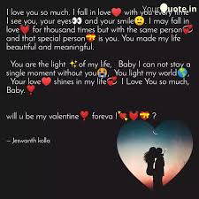 Thank you for being you… for sharing your love with me… for inspiring me to accept myself… for helping me see the unique beauty in imperfection… for showing me that love is something you do; I Love You So Much I Fal Quotes Writings By Jeswanth Kolla Yourquote