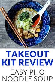 Takeout Kit Review Easy Pho Noodle Soup Unique Meal Delivery Kit Pho Noodle Soup Delicious Soup Recipes Recipes