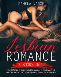 Lesbian Romance (3 Books in 1): The best sex stories for lesbian people who  want to explore and act out their fantasies with their partner!!!: Pamela  Vance: 9781801694360: Amazon.com: Books
