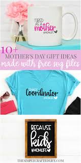 Free designs for cricut explore air 2. Mother S Day Crafts To Make With Cricut The Simply Crafted Life