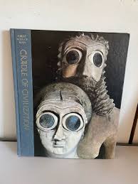 Vintage TIME LIFE Great Ages of Man CRADLE OF CIVILIZATION 1967 Hardcover