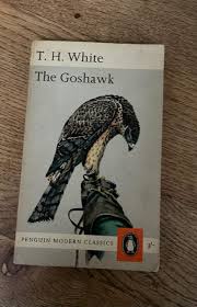 The Goshawk by White, T. H.