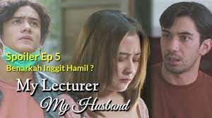 Watch my lecturer, my husband: My Lecturer Is My Husband Episode 5 Download Postpopuler Com