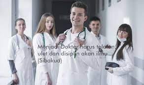 Bingung mau melampiaskan kesenangan pada siapa. Kata Mutiara Dokter Bidan Dan Perawat Kesehatan Yang Memotivasi Sibakua