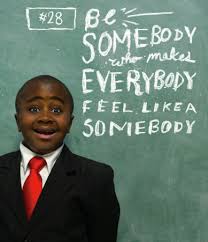 To the world you may be one person but to one person you may be the world. Pin On Kid President