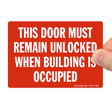 This door to remain unlocked during business hours, 10 x 14. Smartsign 3 5 X 5 Inch This Door Must Remain Unlocked When Building Is Occupied Label 3 Mil Laminated Adhesive Polyester Red And White Industrial Warning Signs Amazon Com Industrial Scientific
