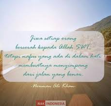 Semua ini dapat diibaratkan sebagai kendaraan, sementara ilmu dan amal diibaratkan sebagai roda. Nouman Ali Khan Indonesia Jiwa Setiap Orang Berserah Kepada Allah Swt
