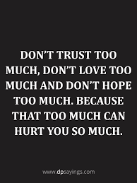91 Eye Opening Trust Quotes And Trust Issues Sayings Dp Sayings Trust Quotes Broken Trust Quotes Trust Yourself Quotes