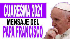 El papa francisco expresó este miércoles 17 de febrero en redes sociales su reflexión, como vicario de cristo en la tierra, sobre el tiempo de cuaresma. á… Mensaje Del Papa Francisco Para La Cuaresma