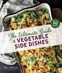 Make sure to eat your veggies! Ultimate Guide To Vegetable Side Dishes The Amazon Co Uk Lindamood Rebecca 9781645670858 Books