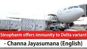 Jul 02, 2021 · the johnson & johnson coronavirus vaccine provides effective protection against the delta variant, according to a small study, offering hope to many developing economies facing a summer surge of. Sinopharm Offers Immunity To Delta Variant Channa Jayasumana English Youtube
