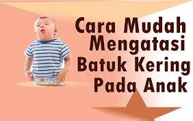 Jun 25, 2021 · sebab, cairan yang diproduksi pada saat batuk dan bersin tersebut dapat menjadi media penularan virus corona. 4 Cara Efektif Mengatasi Batuk Kering Pada Anak Anak