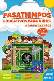 Son juegos didácticos online para niños de todas las edades con los que podremos aprender inglés, matemáticas, lengua, geografía, historia, memoria, lógica… y mucho más. Pasatiempos Educativos Para Ninos A Partir De 8 Anos 130 Paginas Juegos De Rompecabezas Didacticos Para Jugar Solos O Con Amigos De 8 9 10 Anos Y En Raya Batalla Naval