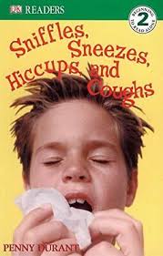 Sniffles, Sneezes, Hiccups, and Coughs..., Penny Durant 9780756611064