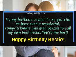 You have been waiting for this day for a. 30 Exclusive Birthday Wishes For Best Friend Female
