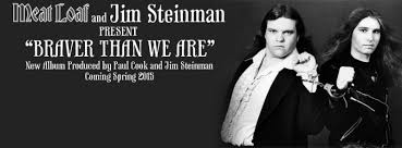 Through his songs for meat loaf, bonnie tyler, celine dion, and air supply, jim steinman defined bombastic theatrical rock. New Meat Loaf Album Jim Steinman News