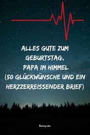 Alles Gute Zum Geburtstag Papa Im Himmel 50 Gluckwunsche Und Ein Herzzerreissender Brief In 2020 Alles Gute Geburtstag Alles Gute Zum Geburtstag Im Himmel Alles Gute Zum Geburtstag Papa
