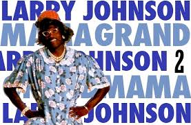 Maybe you would like to learn more about one of these? Larry Grandmama Johnson Mis Zapas