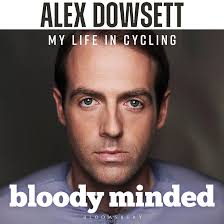 Bloody Minded: My Life in Cycling (Audio Download): Alex Dowsett, Joshua  Riley, Bloomsbury Sport: Amazon.co.uk: Audible Books & Originals