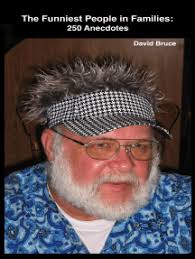 The Funniest People in Families: 250 Anecdotes by David Bruce (Ebook)