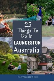 25 Incredible Things To Do In Launceston Tasmania Travel Things To Do Australia Travel Guide