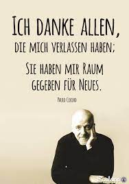 Eines tages erzählte mir ein bekannter vom schriftsteller paulo coelho. Ich Danke Allen Die Mich Verlassen Patrick Weydmann Facebook