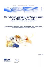 Pdf The Future Of Learning New Ways To Learn New Skills For Future Jobs Results From An Online Expert Consultation