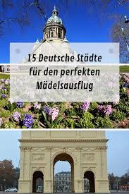 Madelsausflug Die 15 Schonsten Stadtereisen In Deutschland Diereiseeule Madels Ausflug Reisen Ausflug