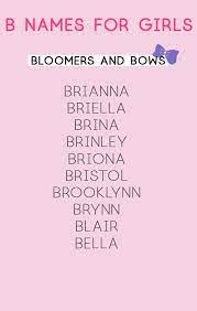 Choosing the perfect name for your baby boy can be a challenge. Girl Names That Start With B Cute Baby Girl Names B Girl Names B Baby Names