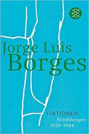 The book was published in multiple languages including english, consists of 174 pages and is available in paperback format. Fiktionen Von Jorge Luis Borges Gratis Zusammenfassung